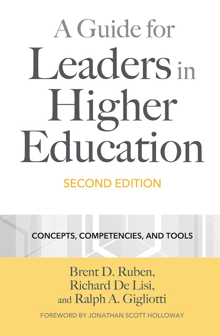 A Guide for Leaders in Higher Education 1