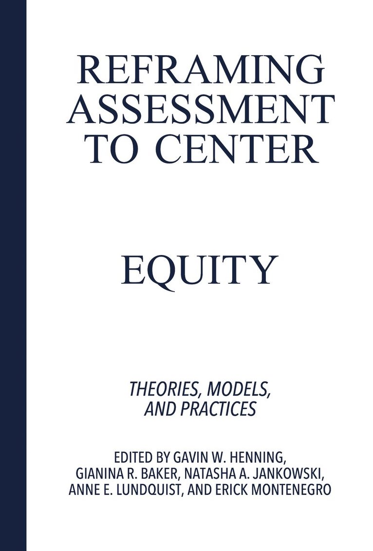 Gavin W. Henning, Gianina R. Baker, Natasha A. Jankowski, Anne E. Lundquist, Erick Montenegro - Reframing Assessment to Center Equity, Inbunden