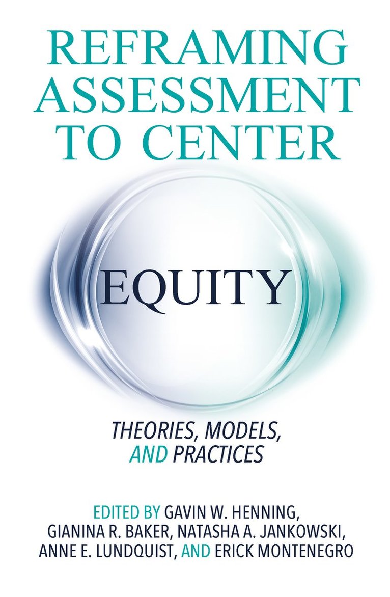 Gavin W. Henning, Gianina R. Baker, Natasha A. Jankowski, Anne E. Lundquist, Erick Montenegro - Reframing Assessment to Center Equity, Häftad