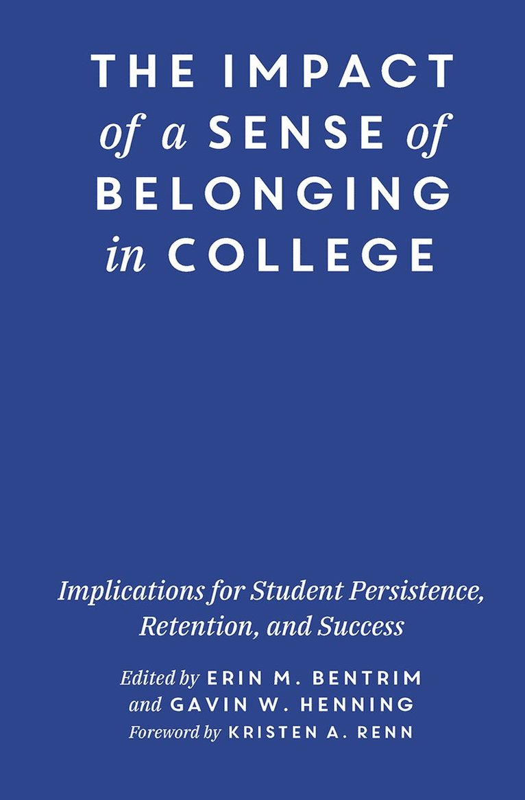 Erin Bentrim, Gavin W. Henning - Impact of a Sense of Belonging in College, Inbunden