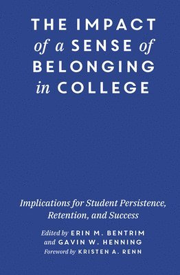 The Impact of a Sense of Belonging in College 1