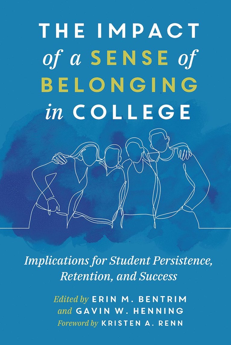 Erin Bentrim, Gavin W. Henning - Impact of a Sense of Belonging in College, Häftad
