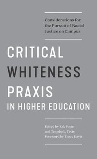 bokomslag Critical Whiteness Praxis in Higher Education