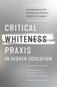 bokomslag Critical Whiteness Praxis in Higher Education