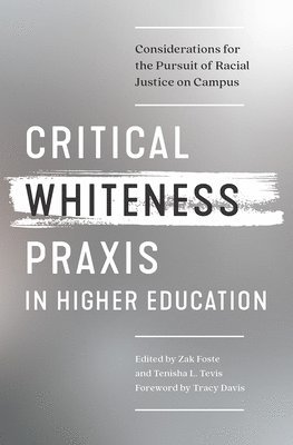 bokomslag Critical Whiteness Praxis in Higher Education