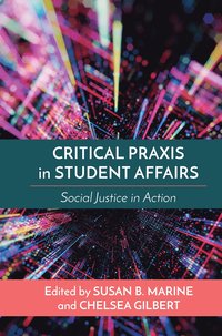 bokomslag Critical Praxis in Student Affairs