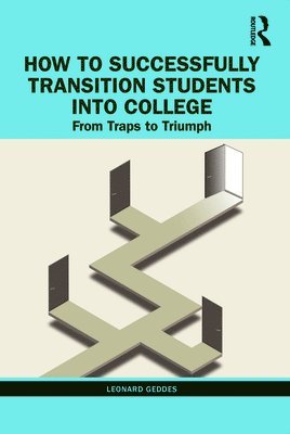 bokomslag How to Successfully Transition Students into College