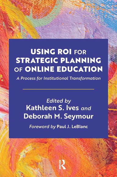 bokomslag Using ROI for Strategic Planning of Online Education