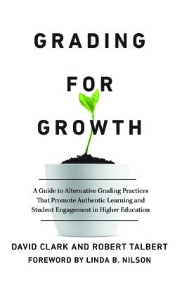 David Clark, Robert Talbert - Grading for Growth, Häftad