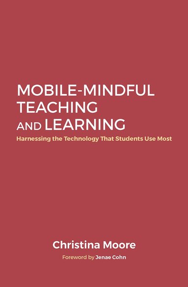 bokomslag Mobile-Mindful Teaching and Learning