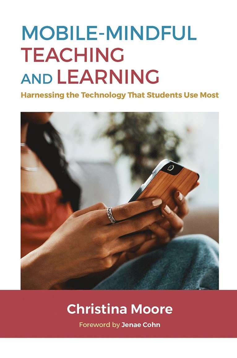 Christina Moore - Mobile-Mindful Teaching and Learning, Häftad