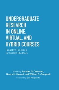 bokomslag Undergraduate Research in Online, Virtual, and Hybrid Courses