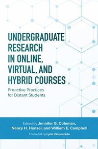 bokomslag Undergraduate Research in Online, Virtual, and Hybrid Courses