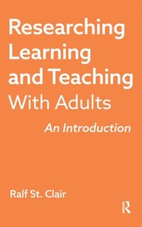bokomslag Researching Learning and Teaching with Adults
