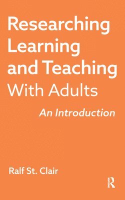 Researching Learning and Teaching with Adults 1