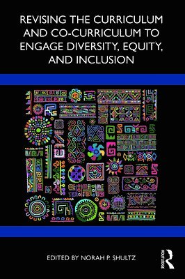 Revising the Curriculum and Co-Curriculum to Engage Diversity, Equity, and Inclusion 1