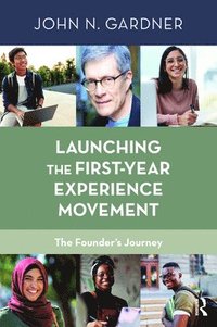 bokomslag Launching the First-Year Experience Movement