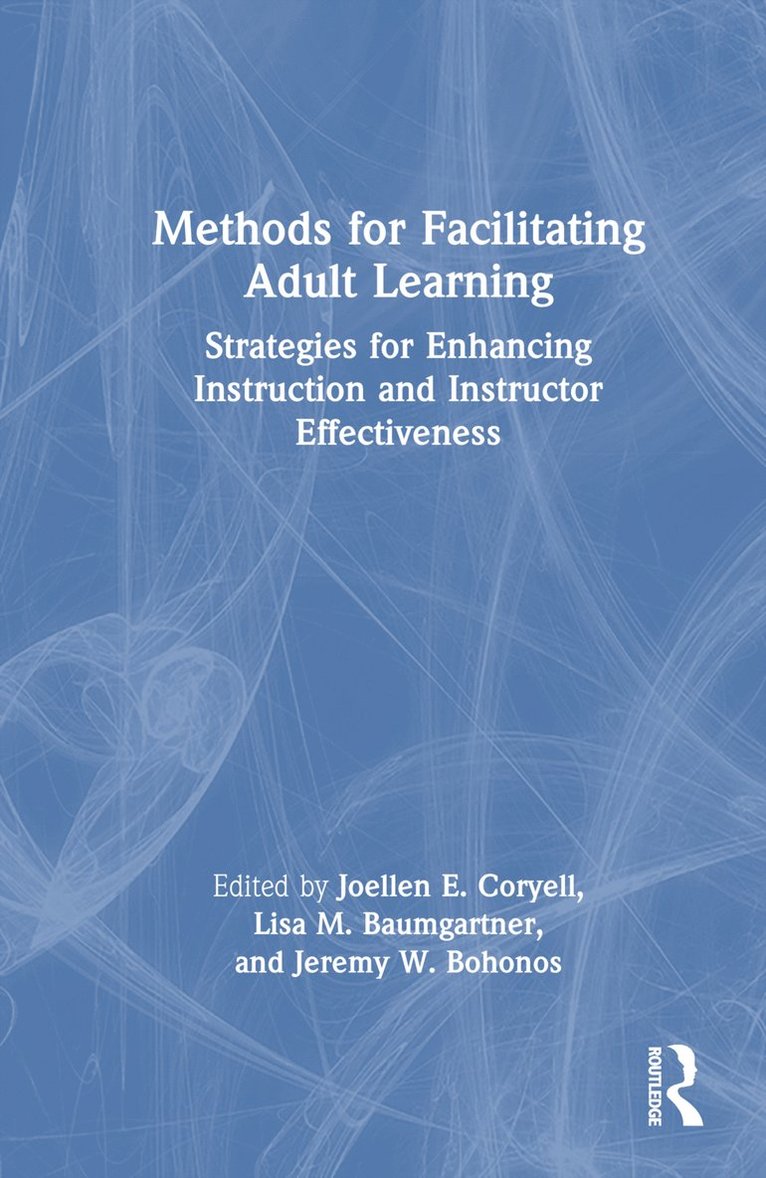 Joellen E. Coryell, Lisa M. Baumgartner, Jeremy W. Bohonos - Methods for Facilitating Adult Learning, Inbunden