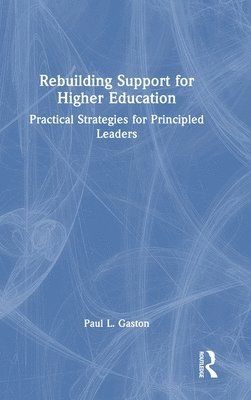 Rebuilding Support for Higher Education 1