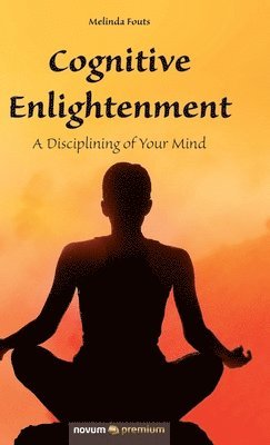 Fouts Melinda - Cognitive Enlightenment, Inbunden