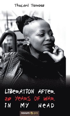 Liberation after 20 years of war in my head