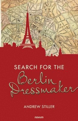 Andrew Stiller - Search for the Berlin Dressmaker, Häftad