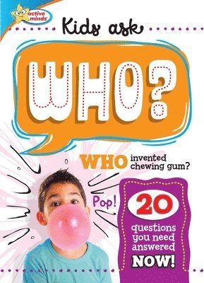 bokomslag Active Minds Kids Ask WHO Invented Bubble Gum?