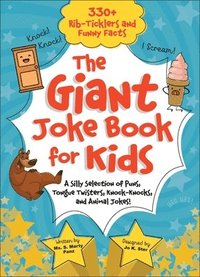 bokomslag The Giant Joke Book for Kids: A Silly Selection of Puns, Tongue Twisters, Knock-Knocks, and Animal Jokes!