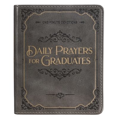 Daily Prayers for Graduates One Minute Devotions, Gray Faux Leather Flexcover 1