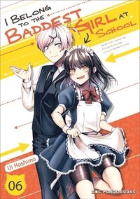 bokomslag I Belong To The Baddest Girl At School Volume 06