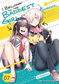 bokomslag I Belong to the Baddest Girl at School Volume 07