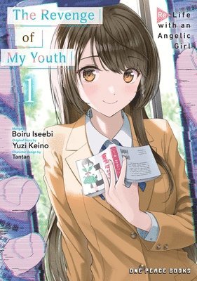 bokomslag The Revenge of My Youth Volume 1: Re Life with an Angelic Girl