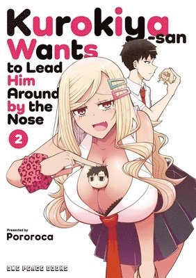 Kurokiya-san Wants to Lead Him Around by the Nose Volume 2 1