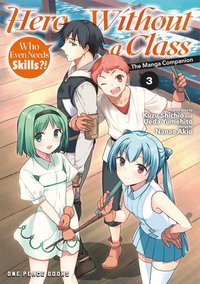 bokomslag Hero Without a Class Volume 3: The Manga Companion