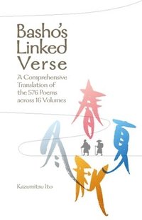 bokomslag Basho's Linked Verse: A Comprehensive Translation of the 576 Poems Across 16 Volumes