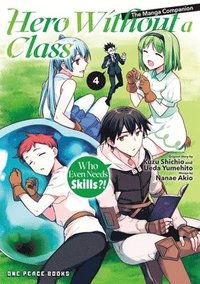 bokomslag Hero Without a Class Volume 4: The Manga Companion