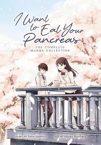 bokomslag I Want to Eat Your Pancreas: The Complete Manga Collection