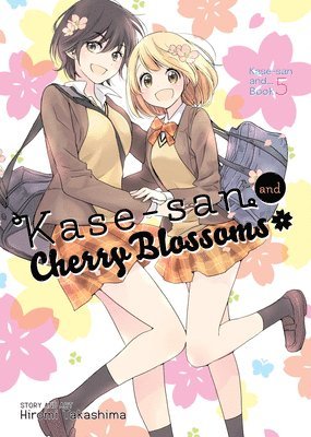 Kase-san and Cherry Blossoms (Kase-san and... Book 5) 1