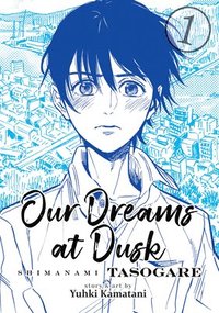 bokomslag Our Dreams at Dusk: Shimanami Tasogare Vol. 1