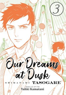 Our Dreams at Dusk: Shimanami Tasogare Vol. 3 1