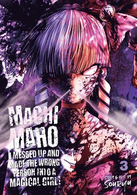 Machimaho: I Messed Up and Made the Wrong Person Into a Magical Girl! Vol. 3 1