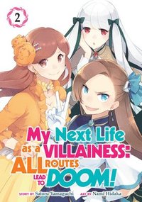 bokomslag My Next Life as a Villainess: All Routes Lead to Doom! (Manga) Vol. 2