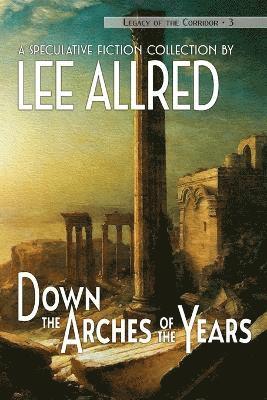 Lee Allred, Joe Monson - Down the Arches of the Years, Häftad