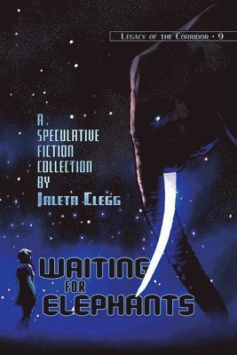 Jaleta Clegg, Joe Monson - Waiting for Elephants, Häftad