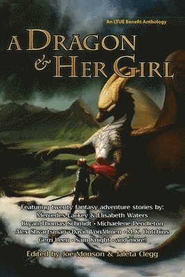 Mercedes Lackey, Joe Monson, Jaleta Clegg - Dragon and Her Girl, Häftad