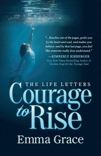 bokomslag The Life Letters, Courage to Rise