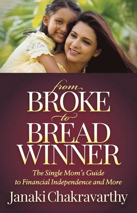 Janaki Chakravarthy - From Broke to Breadwinner, Häftad
