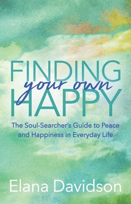 Elana Davidson - Finding Your Own Happy, Häftad
