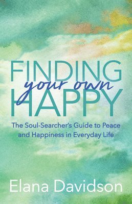 Finding Your Own Happy 1