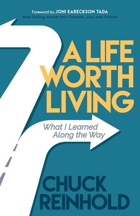 Chuck Reinhold - Life Worth Living, Inbunden